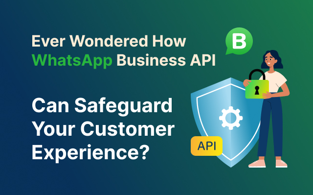 how whatsapp bsuiness api safeguard customer experience