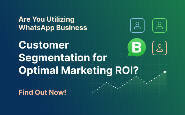 whatsapp business customer segmentation