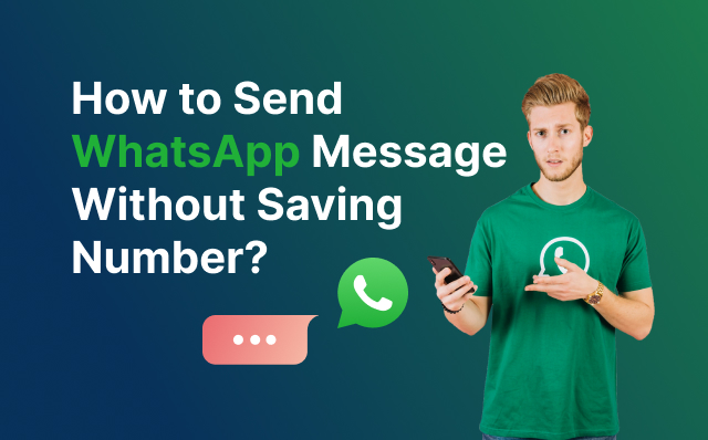 how send whatsapp message without saving number.