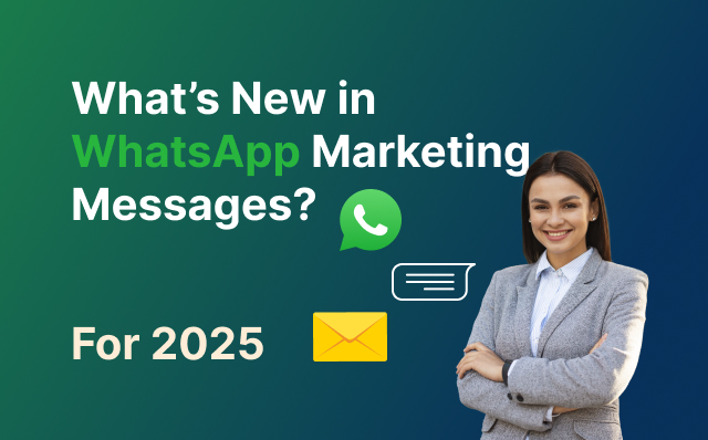 what's new in whatsapp marketing messages 2025